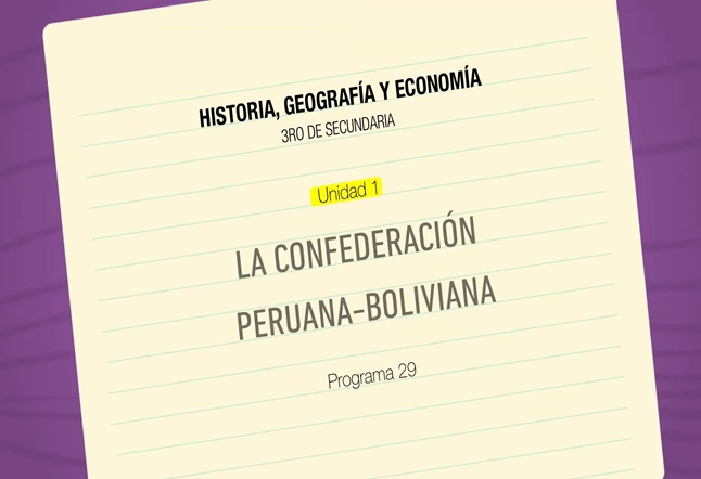 Capítulo N° 29 - La Confederación Peruana-Boliviana